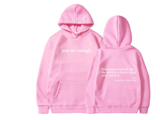 Dear Person Behind Me, the World Is A Better Place, with You In It - Hoodie