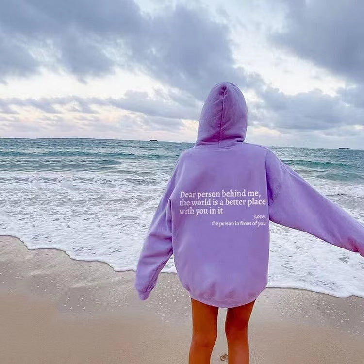 Dear Person Behind Me, the World Is A Better Place, with You In It - Hoodie